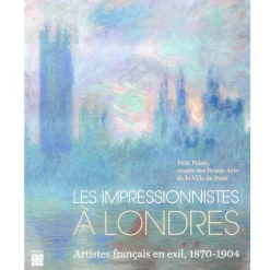 Catalogues D'Exposition<Boutiques de musées Les Impressionnistes à Londres. Artistes français en exil, 1870-1904