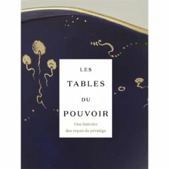 Boutiques de musées Les tables du pouvoir. Une histoire des repas de prestige - Catalogue d'exposition Discount