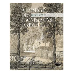 Catalogues D'Exposition<Boutiques de musées À l'ombre des frondaisons d'Arcueil. Dessiner un jardin du XVIIIe siècle - Catalogue d'exposition