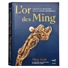Catalogues D'Exposition<Boutiques de musées L'Or des Ming. Fastes et beautés de la Chine impériale - Catalogue de l'exposition