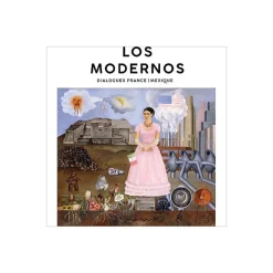 Catalogues D'Exposition<Boutiques de musées Los modernos. Dialogues France/Mexique