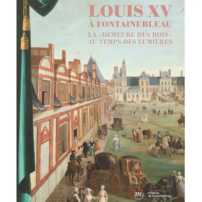 Boutiques de musées Louis XV à Fontainebleau - La demeure des rois au temps des Lumières Discount