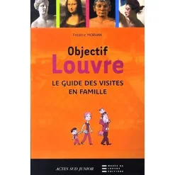 Boutiques de musées Objectif Louvre : le guide des visites en famille (publié en 2 langues) Best