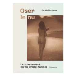 Boutiques de musées Oser le nu - Le nu représenté par les artistes femmes Discount