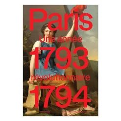 Boutiques de musées Paris 1793-1794. Une année révolutionnaire - Catalogue de l'exposition Best
