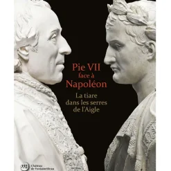 Catalogues D'Exposition<Boutiques de musées Pie VII face à Napoléon - La tiare dans les serres de l'Aigle