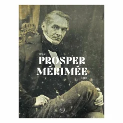 Boutiques de musées Prosper Mérimée 1803-1870 - Catalogue d'exposition Clearance