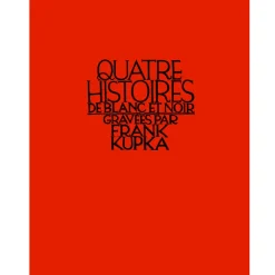 Éditions De Luxe<Boutiques de musées Quatre histoires de blanc et noir gravées par Frank Kupka