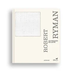 Boutiques de musées Robert Ryman. Le regard en acte - Catalogue d'exposition Clearance