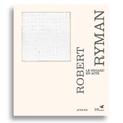 Boutiques de musées Robert Ryman. Le regard en acte - Catalogue d'exposition Clearance