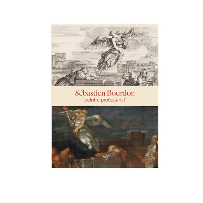 Boutiques de musées Sébastien Bourdon, peintre protestant? - Catalogue de l'exposition