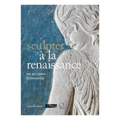 Littérature & Essais<Boutiques de musées Sculpter à la Renaissance : un art pour (é)mouvoir