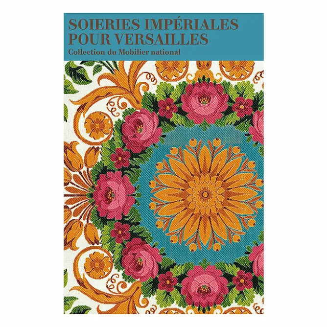 Boutiques de musées Soieries impériales pour Versailles, collection du Mobilier national - Catalogue d'exposition Hot