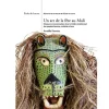 Histoire, Géographie Et Sciences<Boutiques de musées Un art de la fête au Mali - Masques et marionnettes dans le théâtre traditionnel des peuples bamana, malinké et bozo
