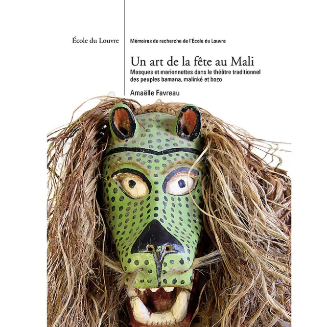 Histoire, Géographie Et Sciences<Boutiques de musées Un art de la fête au Mali - Masques et marionnettes dans le théâtre traditionnel des peuples bamana, malinké et bozo