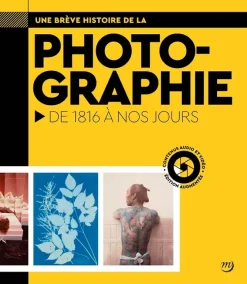 Boutiques de musées Une brève histoire de la photographie, de 1816 à nos jours Outlet