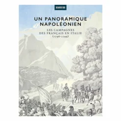 Boutiques de musées Un panoramique napoléonien. Les campagnes des français en Italie (1796-1799) - Catalogue d'exposition Online