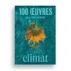 Boutiques de musées 100 œuvres qui racontent le climat Outlet