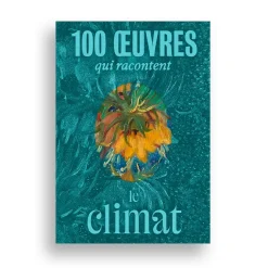 Boutiques de musées 100 œuvres qui racontent le climat Outlet