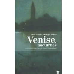 Boutiques de musées Venise, nocturnes. De Goldoni à Philippe Sollers Sale
