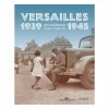 Boutiques de musées Versailles 1939-1945 Un château dans l'objectif Online