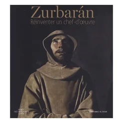 Catalogues D'Exposition<Boutiques de musées Zurbarán. Réinventer un chef-d'œuvre - Catalogue de l'exposition